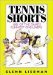 Tennis Shorts : 1,001 Of the Game's Funniest One-Liners cover
