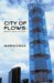 City of Flows : Modernity, Nature, and the City cover