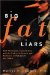 Big Fat Liars : How Politicians, Corporations, And The Media Use Science And Statistics To Manipulate The Public cover