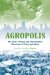Agropolis : The Social, Political And Environmental Dimensions of Urban Agriculture cover