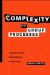 Complexity and Group Processes : A Radically Social Understanding of Individuals cover
