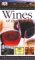 Eyewitness Companions Wines of the World: Your Essential Handbook