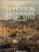 La Peinture Lyonnaise Au XIXe Siecle cover