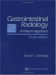 Gastrointestinal Radiology : A Pattern Approach cover
