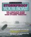 Stormproof Your Boat : The Complete Guide to Battening Down When Storms Threaten cover