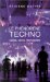 Le Phenomene Techno : Clubs, Raves, Free-Parties cover