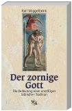 Der Zornige Gott : Die Bedeutung Einer Anstossigen Biblischen Tradition [Click for larger image]
