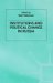 Institutions and Political Change in Russia cover