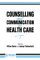 Counselling and Communication in Health Care cover