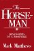 The Horseman : Obsessions of a Zoophile cover