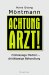 Achtung, Arzt! : Erstklassige Medizin  Drittklassige Behandlung cover