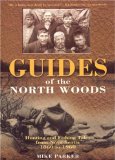 Guides of the North Woods : Hunting And Fishing Tales from Nova Scotia 1860-1960 [Click for larger image]