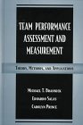Team Performance Assessment and Measurement : Theory, Methods, and Applications [Click for larger image]