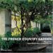 French Country Garden : New Growth on Old Roots cover