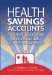 Health Savings Accounts for Small Businesses And Individuals : What Are You Waiting For? cover