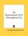 The Requirements of a Theosophical Life cover