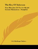 The Key of Solomon : How Disciples of the Art Should Govern Themselves [Click for larger image]