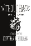 Without Hate : A Change of Heart [Click for larger image]