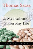 The Medicalization of Everyday Life : Selected Essays [Click for larger image]