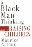 A Black Man Thinking : Raising Children [Click for larger image]