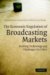 The Economic Regulation of Broadcasting Markets : Evolving Technology and Challenges for Policy cover