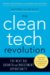The Clean Tech Revolution : The Next Big Growth and Investment Opportunity cover