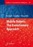 Mobile Robots : The Evolutionary Approach [Click for larger image]