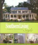 Southern Living Style Family Favorites : 163 House Plans of Elegant Homes [Click for larger image]