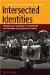 Intersected Identities : Strategies of Visualisation in Nineteenth- and Twentieth-century Mexican Culture cover