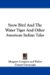 Snow Bird and the Water Tiger and Other American Indian Tales cover