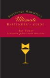 Bartender Magazine's Ultimate Bartender's Guide : More Than 1,300 Recipes from the World's Best Bartenders, Plus Everything You Need to Set Up and Serve [Click for larger image]