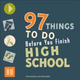97 Things to Do Before You Finish High School [Click for larger image]