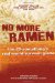 No More Ramen : The 20-Something's Real World Survival Guide cover