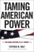 Taming American Power : The Global Response to U. S. Primacy cover