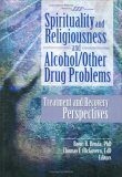 Spirituality And Religiousness And Alcohol/other Drug Problems : Treatment and Recovery Perspectives [Click for larger image]