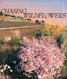 Chasing Wildflowers : A Mad Search for Wild Gardens [Click for larger image]