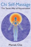 Chi Self-Massage : The Taoist Way of Rejuvenation [Click for larger image]