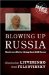 Blowing Up Russia : The Secret Plot to Bring Back KGB Terror cover