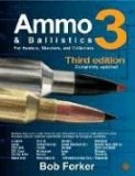 Ammo & Ballistics 3 : Ballistic Data out to 1,000 Yards for over 160 Calibers and over 2,000 Different Factory Loads, Includes Data on all Facotry Centerfire and Rimfire Ca [Click for larger image]