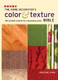 The Home Decorator's Color & Texture Bible : 180 Complete Schemes for a Harmonious Home [Click for larger image]