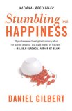 Stumbling on Happiness : Think You Know What Makes You Happy? [Click for larger image]
