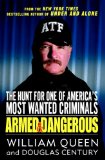 Armed and Dangerous : The Hunt for One of America's Most Wanted Criminals [Click for larger image]