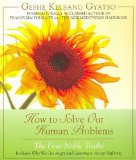 How to Solve Our Human Problems : The Four Noble Truths [Click for larger image]
