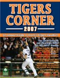 Tigers Corner 2007 : An Annual Guide to Detroit Tigers Baseball [Click for larger image]