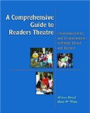A Comprehensive Guide to Readers Theatre : Enhancing Fluency and Comprehension in Middle School and Beyond [Click for larger image]
