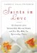Saints in Love : The Forgotten Loves Between Holy Women and Men and How They Can Make Our Relationships Divine cover