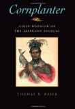 Cornplanter : Chief Warrior of the Allegany Senecas [Click for larger image]