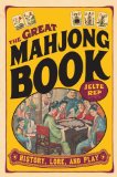 The Great Mahjong Book : History, Lore, And Play [Click for larger image]