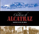 Children of Alcatraz : Growing Up on the Rock [Click for larger image]