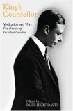 King's Counsellor Abdication and War : The Diaries of Sir Alan Lascelles [Click for larger image]